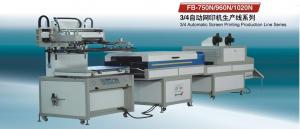 Quality FB-750N/960N/1020N 3/4 automatic Screen Printing Production Line Series for sale