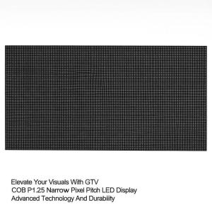 Experience the Next Level of Visuals with GTV COB P1.25 Micro Spacing Series